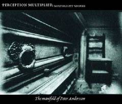 Compilations : Perception Multiplied, Multiplicity Unified - The Manifold of Peter Andersson